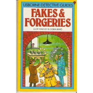 Fakes and Forgeries (Detective guides) by Judy Hindley