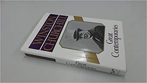 Great Contemporaries by Winston Churchill