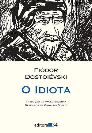 O Idiota by Fyodor Dostoevsky