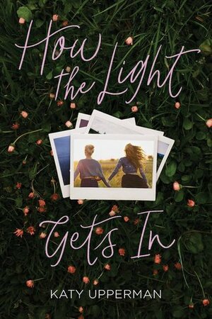 How the Light Gets in by Katy Upperman