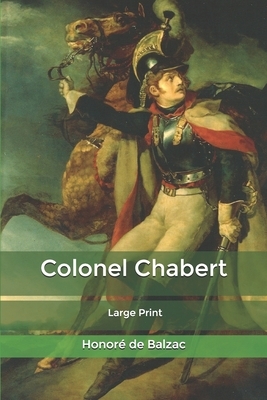 Colonel Chabert: Large Print by Honoré de Balzac