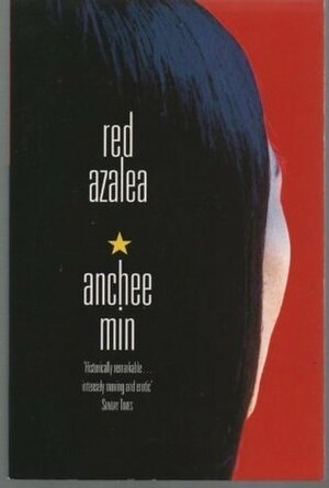 Red Azalea: Life and Love in China by Anchee Min