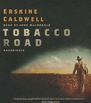 Tobacco Road by Erskine Caldwell