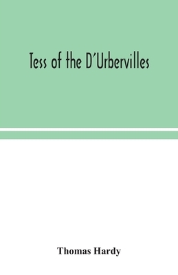 Tess of the D'Urbervilles by Thomas Hardy