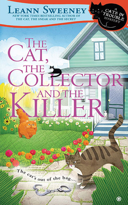 The Cat, the Collector and the Killer: A Cats in Trouble Mystery by Leann Sweeney