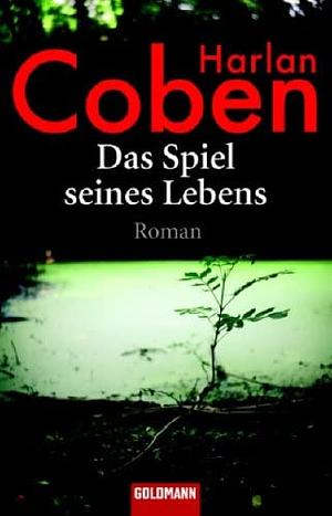 Das Spiel Seines Lebens by Harlan Coben, Gunnar Kwisinski