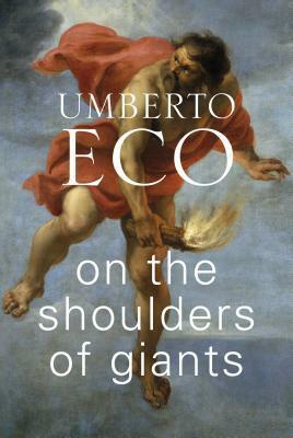 On the Shoulders of Giants by Umberto Eco