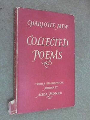 Collected Poems by Charlotte Mew