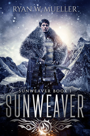Sunweaver by Ryan W. Mueller
