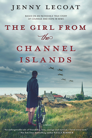 The Girl from the Channel Islands: A Novel by Jenny Lecoat