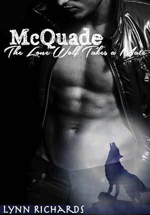 McQuade:  The Lone Wolf Takes A Mate by Lynn Richards