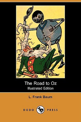 The Road to Oz (Illustrated Edition) (Dodo Press) by L. Frank Baum