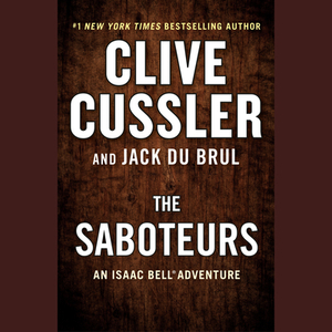 The Saboteurs by Jack Du Brul, Clive Cussler