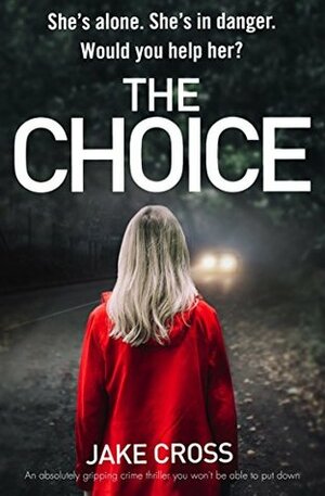 The Choice by Jake Cross