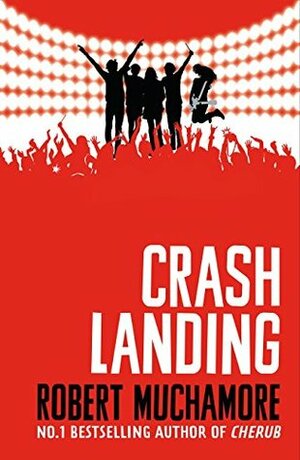 Crash Landing by Robert Muchamore