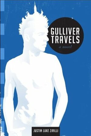 Gulliver Travels by Justin Luke Zirilli