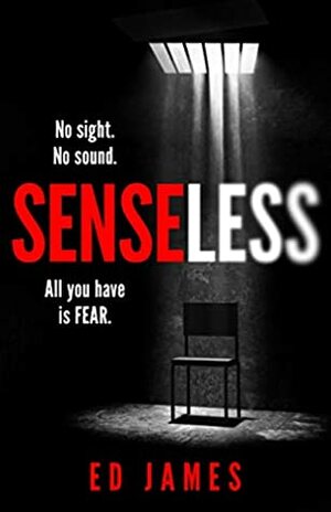 Senseless: the most chilling crime thriller of the year by Ed James