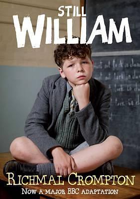 Still William - TV tie-in edition by Richmal Crompton, Richmal Crompton