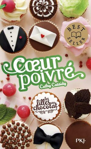 Les filles au chocolat - tome 6,5 Coeur poivré by Cathy Cassidy