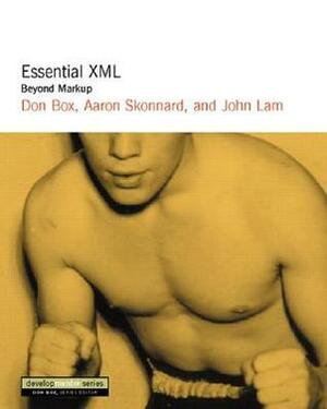 Essential XML: Beyond Markup by Aaron Skonnard, Don Box