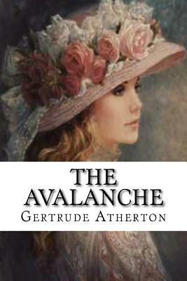 The Avalanche by Gertrude Atherton