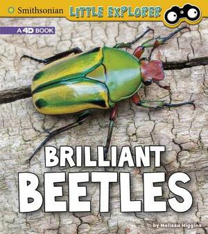 Brilliant Beetles: A 4D Book by Melissa Higgins