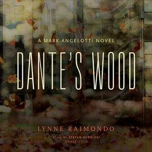Dante's Wood by Lynne Raimondo