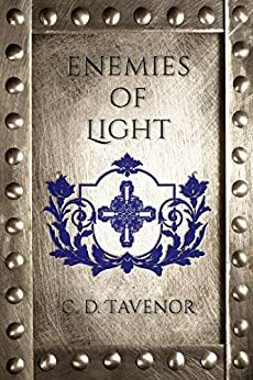 Enemies of Light by C.D. Tavenor