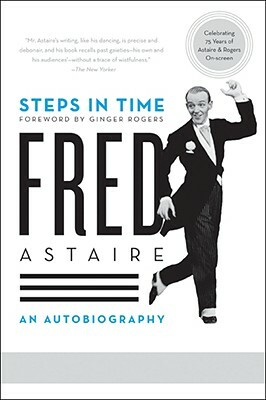 Steps in Time: An Autobiography by Fred Astaire