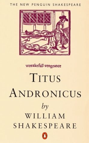 Titus Andronicus by William Shakespeare