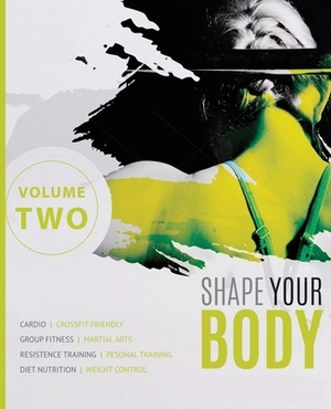 Shape Your Body - Volume Two by Sarah Payne