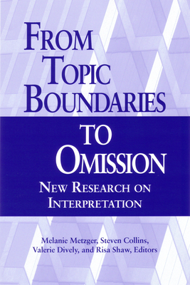 From Topic Boundaries to Omission: New Research on Interpretation by 