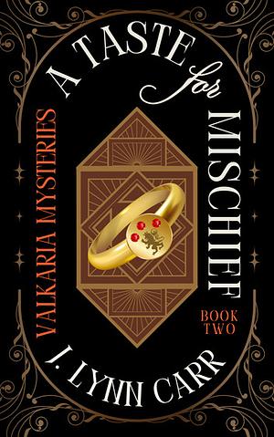 A Taste for Mischief by J. Lynn Carr