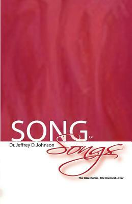 Song of Songs by Jeffrey D. Johnson