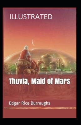 Thuvia, Maid of Mars Illustrated by Edgar Rice Burroughs