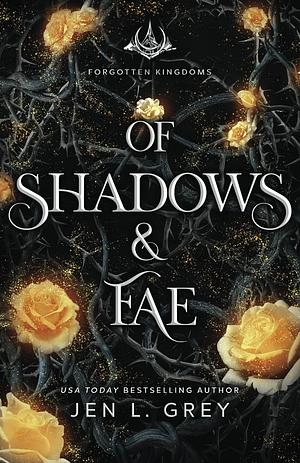 Of Shadows and Fae by Jen L. Grey