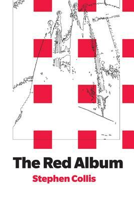 The Red Album by Stephen Collis