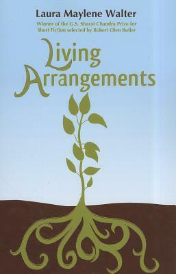 Living Arrangements: Stories by Laura Maylene Walter