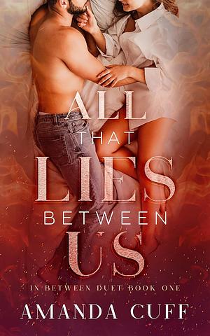 All That Lies Between Us by Amanda Cuff