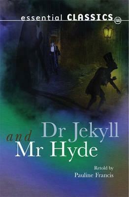 Doctor Jekyll and Mr Hyde by Pauline Francis, Robert Louis Stevenson