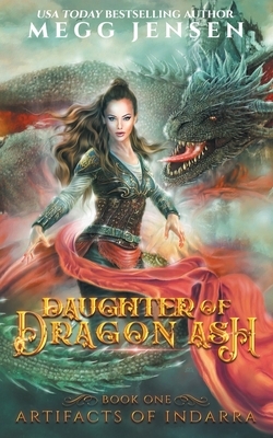 Daughter of Dragon Ash by Megg Jensen