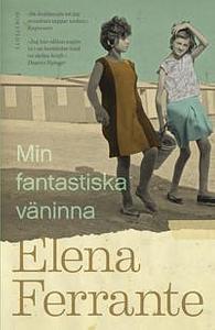 Min fantastiska väninna by Elena Ferrante