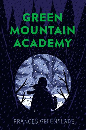 Green Mountain Academy by Frances Greenslade