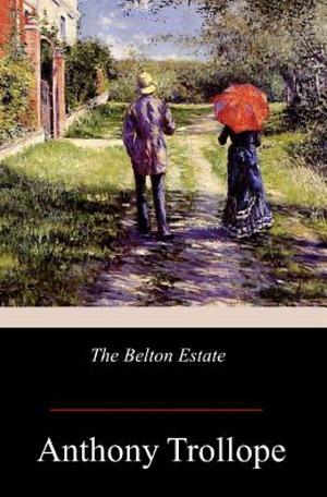 The Belton Estate by Anthony Trollope