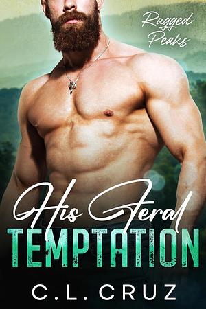 His Feral Temptation by C.L. Cruz