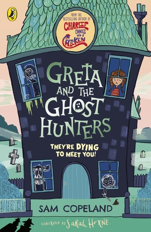 Greta and the Ghost Hunters by Sam Copeland