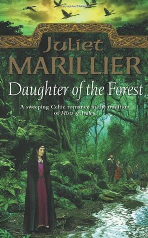 Daughter of the Forest by Juliet Marillier