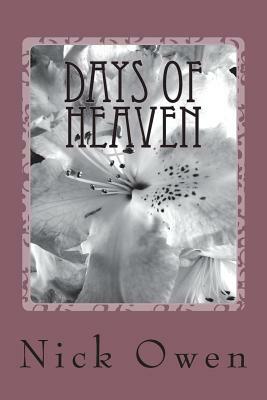 Days of Heaven by Nick Owen