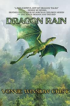 Dragon Rain by Vonnie Winslow Crist