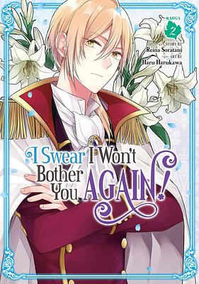 I Swear I Won't Bother You Again! (Manga) Vol. 2 by Reina Soratani